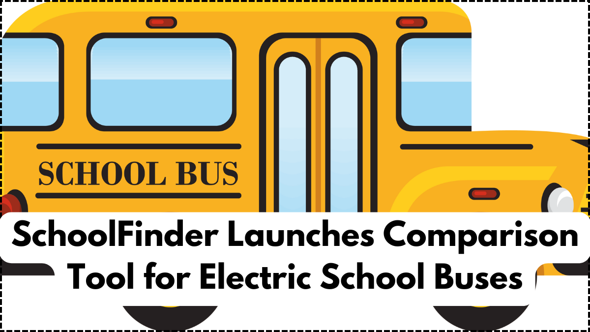 SchoolFinder Launches Comparison Tool for Electric School Buses