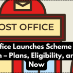 Post Office Launches Scheme to Earn ₹12 Lakh – Plans, Eligibility, and Apply Now
