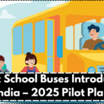 Electric School Buses Introduced in India – 2025 Pilot Plan