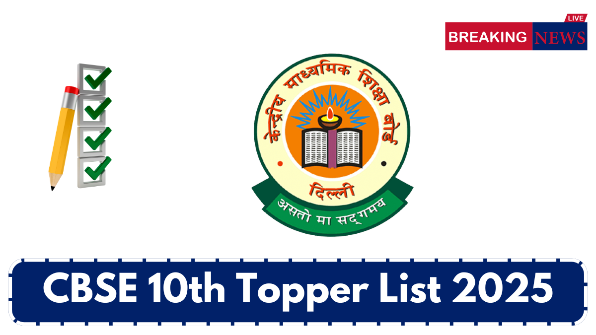 CBSE 10th Topper List 2025 – Names, Marks & Region Wise Toppers