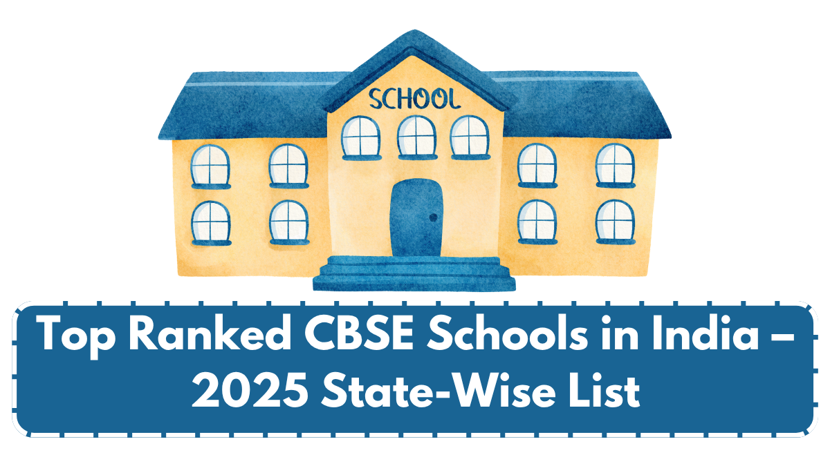 Top Ranked CBSE Schools in India – 2025 State-Wise List