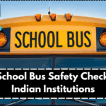 2025 School Bus Safety Checklist for Indian Institutions