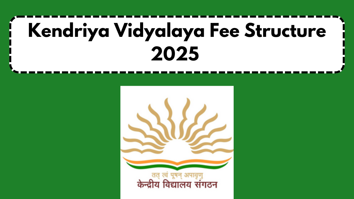 Kendriya Vidyalaya Fee Structure 2025 – Class Wise Monthly Fees Explained