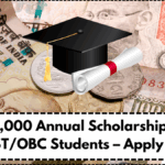 ₹48,000 Annual Scholarship for SC/ST/OBC Students – Apply Now
