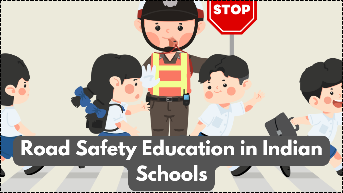 Road Safety Education in Indian Schools – 2025 Programs to Teach Kids Traffic Awareness