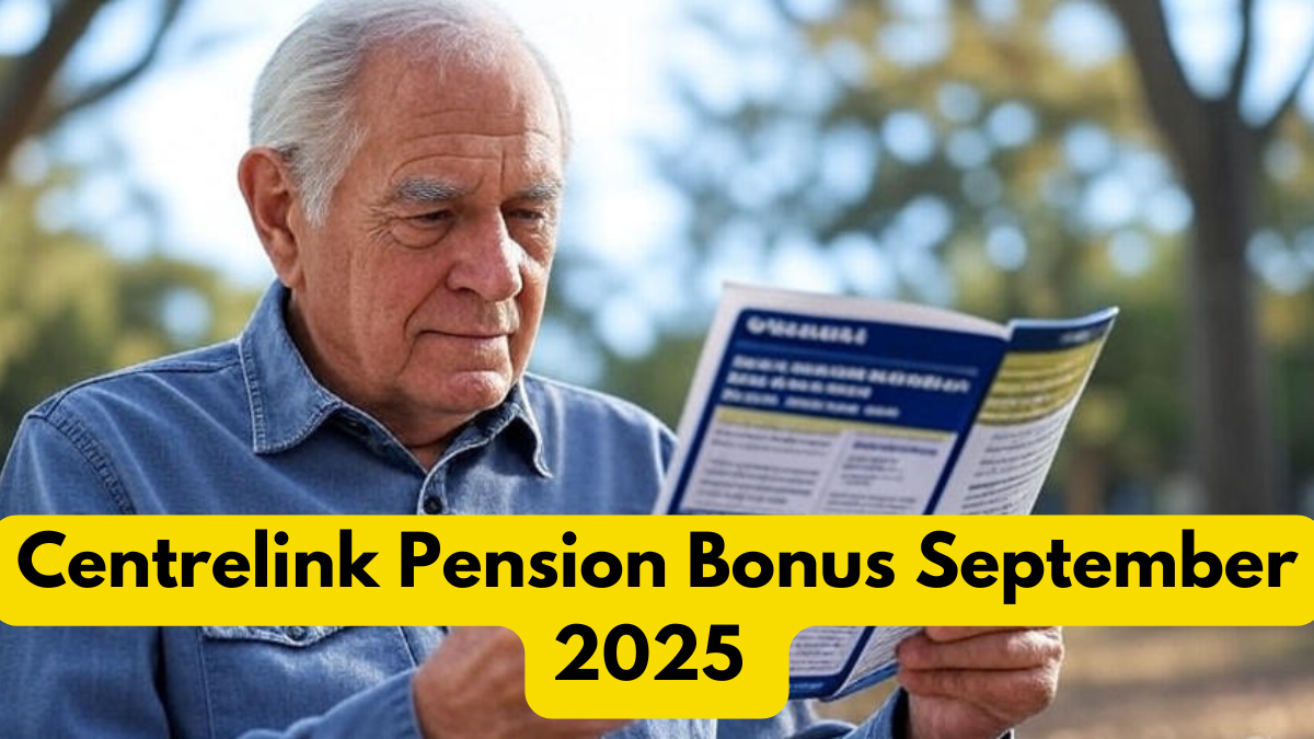 Centrelink Pension Bonus September 2025 – Who Qualifies and When Will It Be Paid?