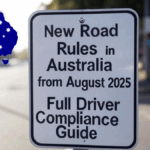 New Road Rules in Australia from August 2025 – Full Driver Compliance Guide