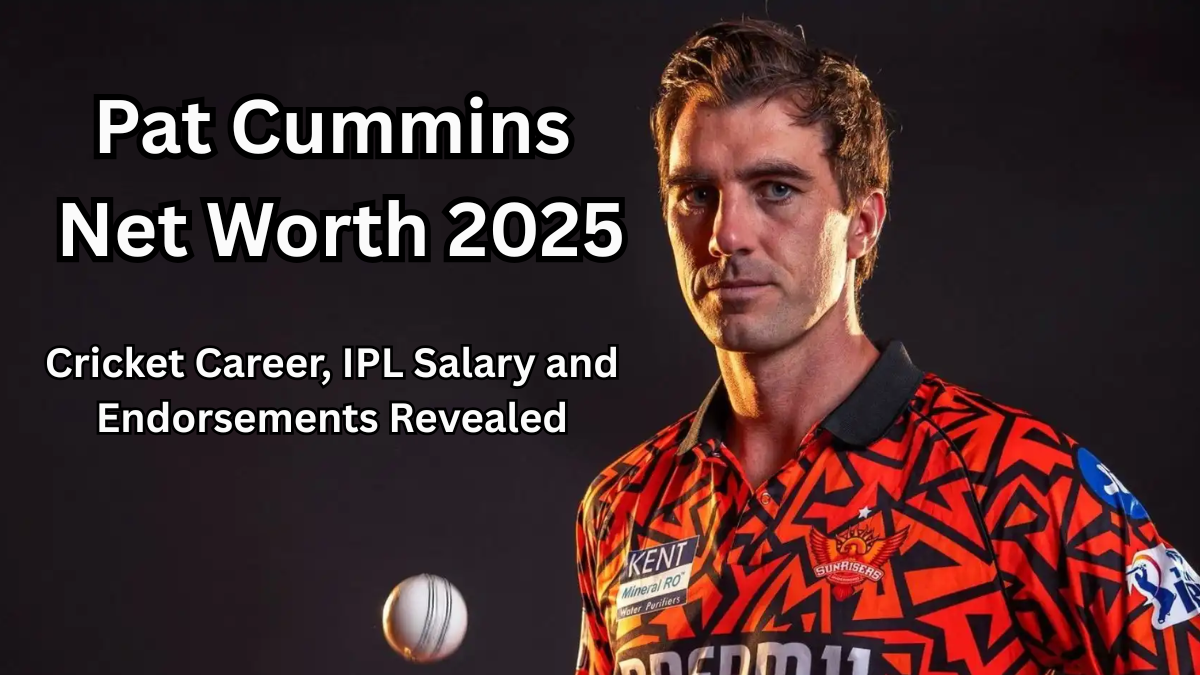 Pat Cummins Net Worth 2025 – Cricket Career, IPL Salary and Endorsements Revealed