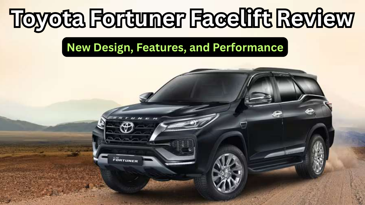 Toyota Fortuner Facelift 2025 Review – New Design, Features, and Performance