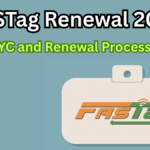 FASTag Renewal 2025 – KYC and Renewal Process