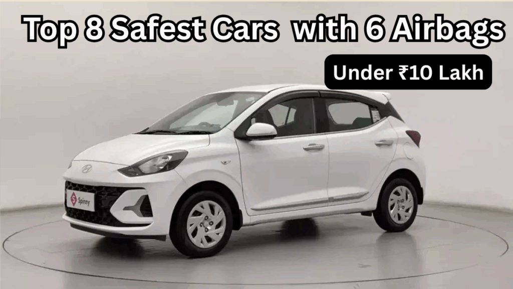 Top 8 Safest Cars Under ₹10 Lakh in India 2025 with 6 Airbags