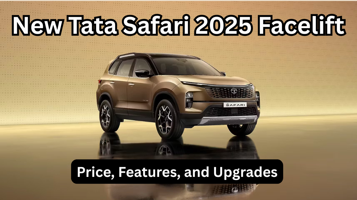 New Tata Safari 2025 Facelift – Price, Features, and Upgrades