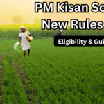 PM Kisan Scheme New Rules 2025 – Eligibility & Guidelines