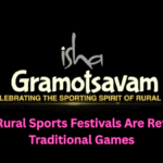 Isha Gramotsavam 2025 – How Rural Sports Festivals Are Reviving Traditional Games