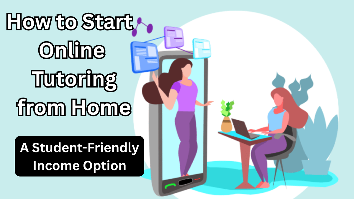 How to Start Online Tutoring from Home in 2025 – A Student-Friendly Income Option