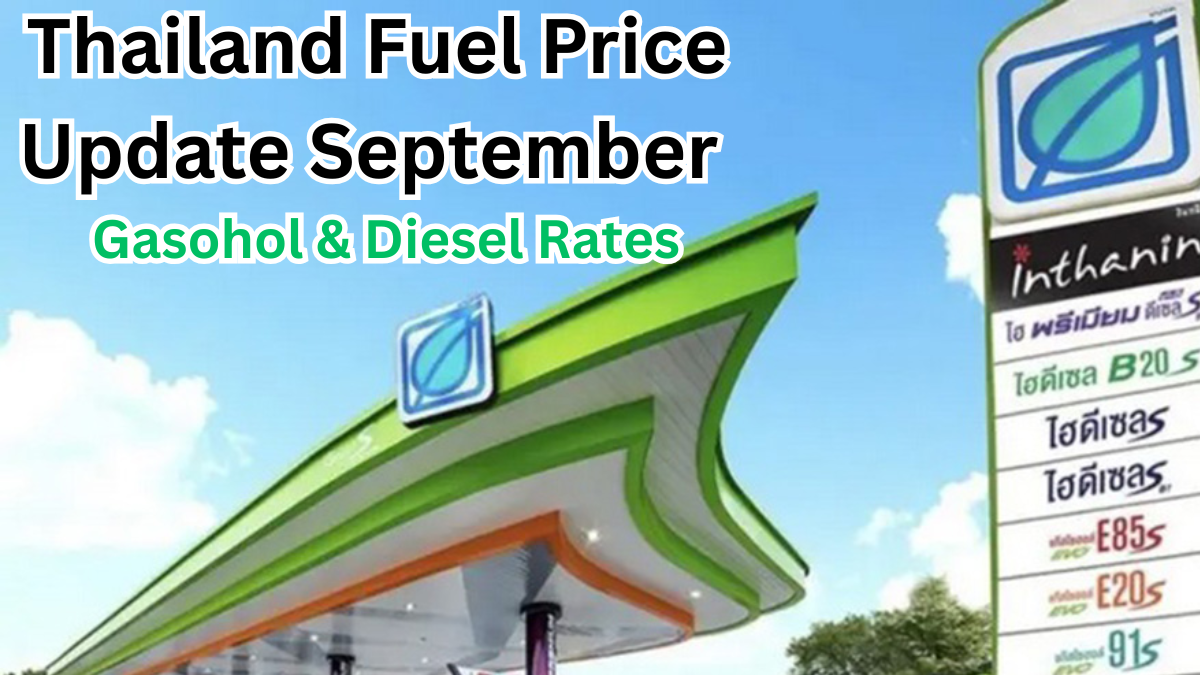 Thailand Fuel Price Update September 2025 – Gasohol & Diesel Rates