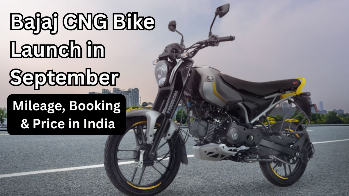 Bajaj CNG Bike Launch in September 2025 – Mileage, Booking & Price in India