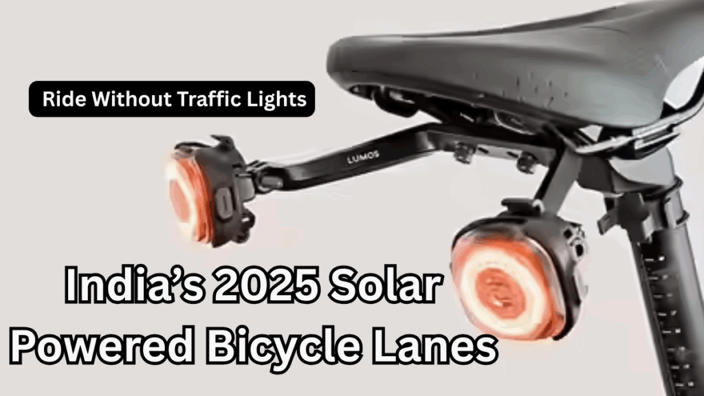 India’s 2025 Solar-Powered Bicycle Lanes – Ride Without Traffic Lights
