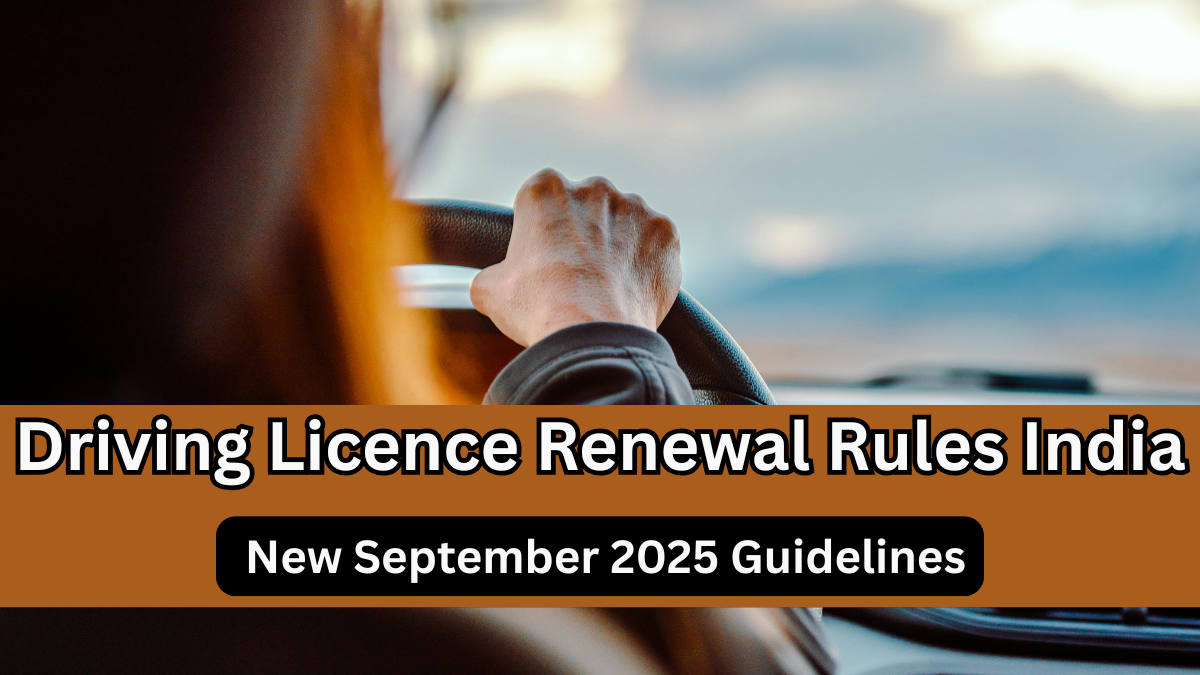 Driving Licence Renewal Rules India – New September 2025 Guidelines