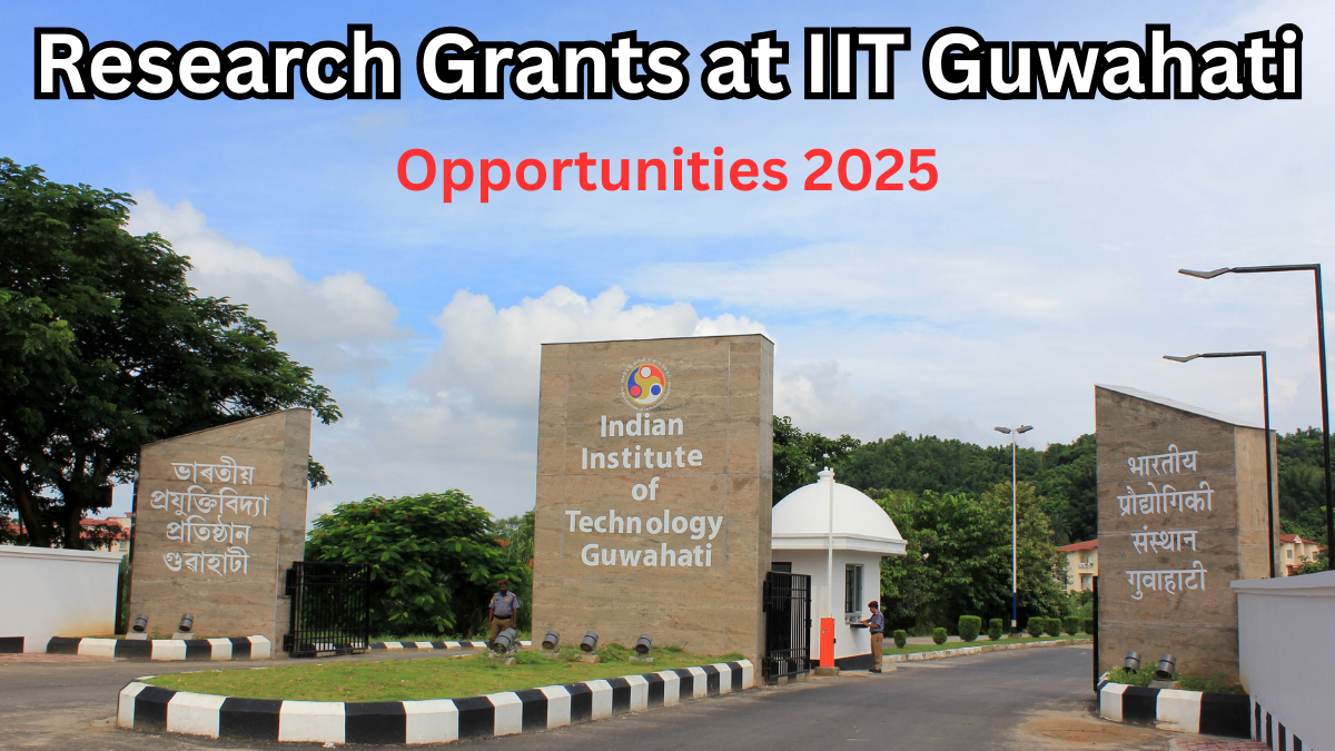 Research Grants at IIT Guwahati – Opportunities 2025