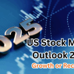 US Stock Market Outlook 2025 – Growth or Recession?