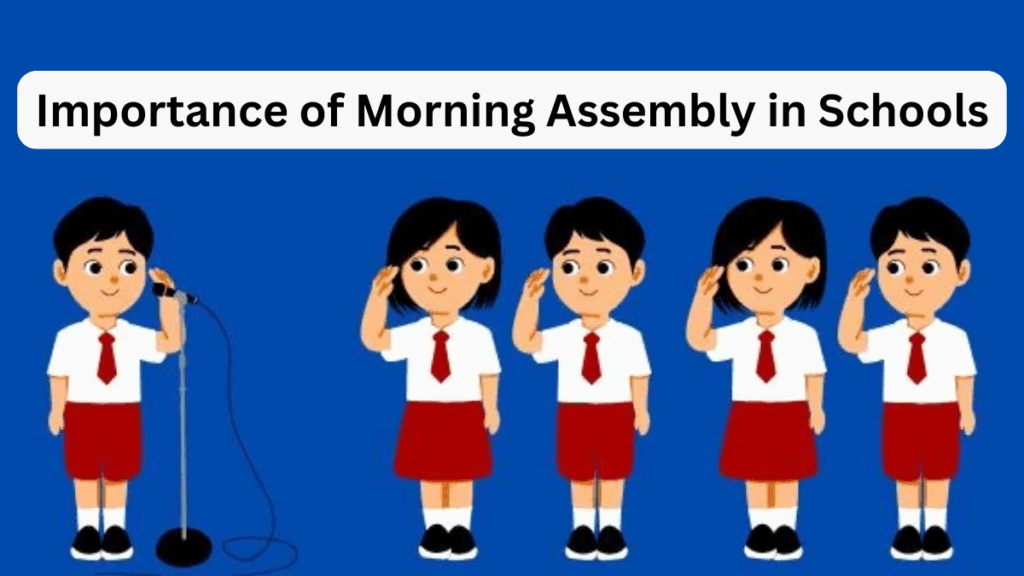 Importance of Morning Assembly in Schools – More Than Just a Routine