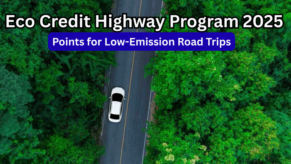 Eco Credit Highway Program 2025 – Points for Low-Emission Road Trips