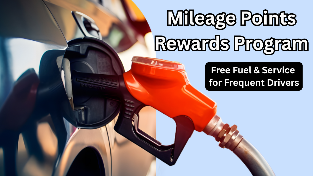 Mileage Points Rewards Program 2025 – Free Fuel & Service for Frequent Drivers