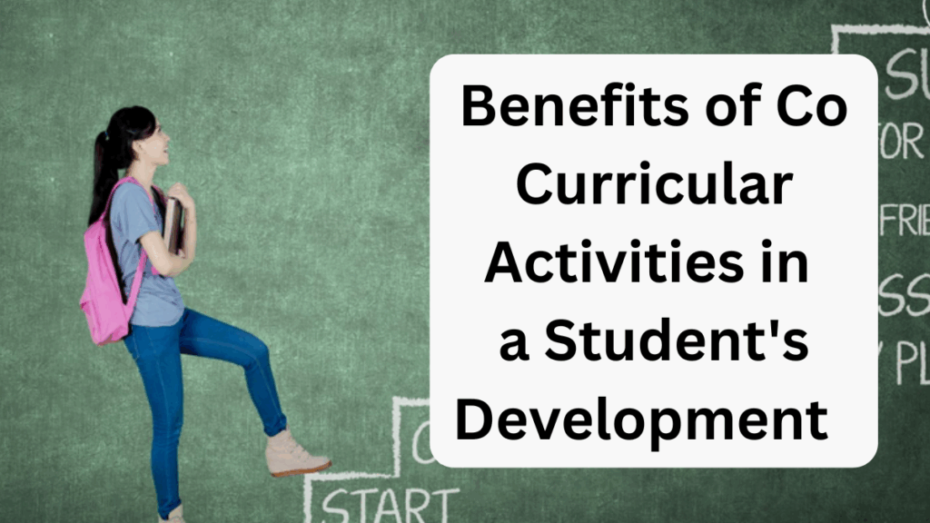 Benefits of Co-Curricular Activities in a Student's Development