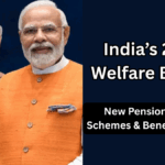 India’s 2025 Welfare Budget – New Pension, Ration Schemes & Beneficiary List