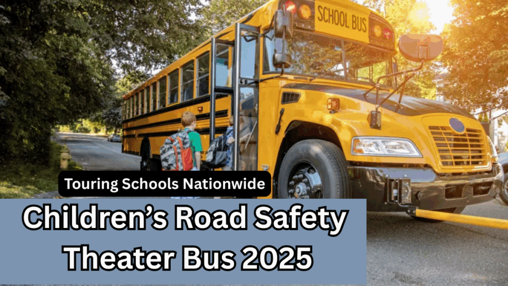 Children’s Road Safety Theater Bus 2025 – Touring Schools Nationwide